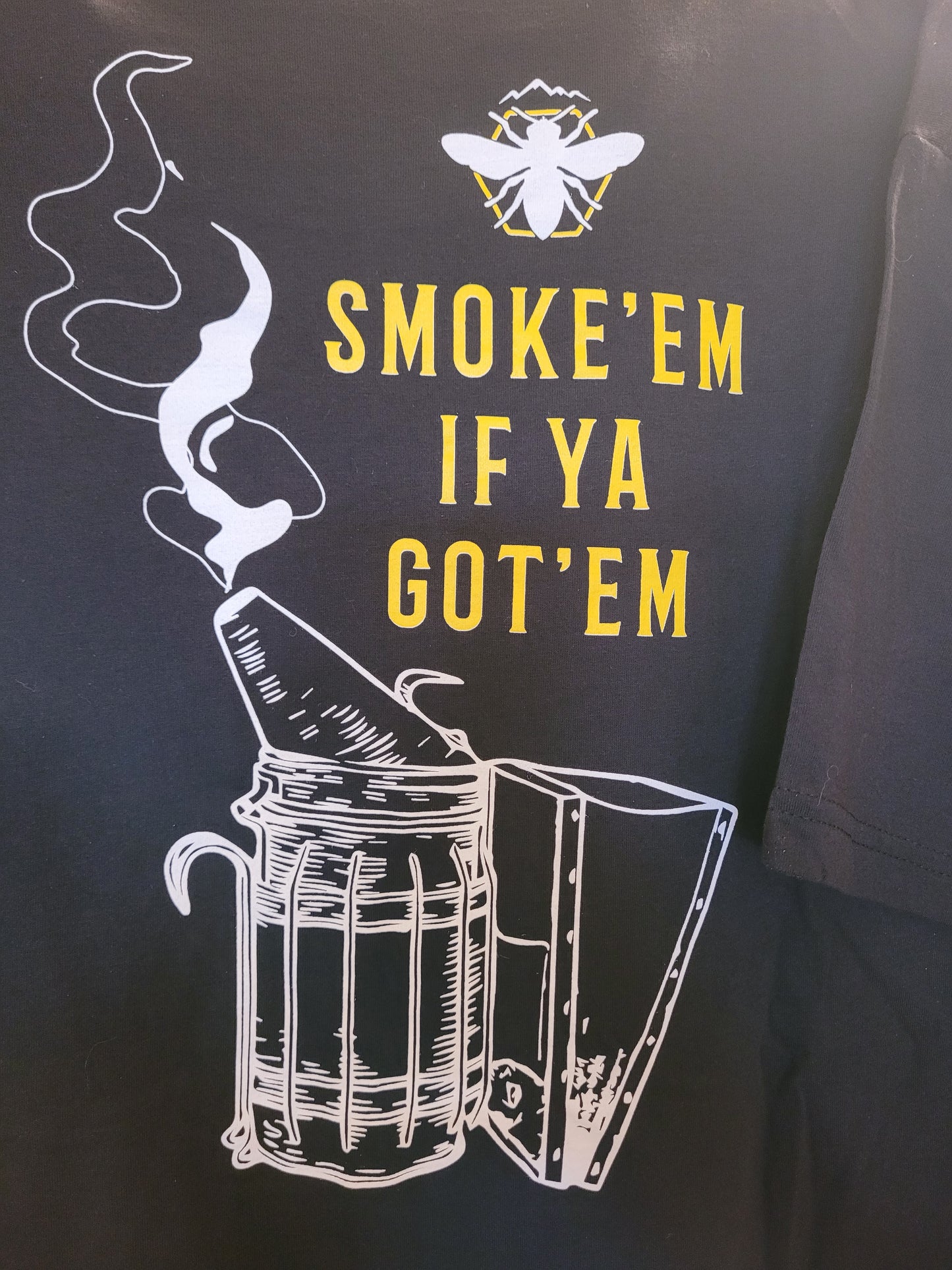 Smoke'em if ya got'em T-Shirts